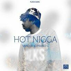 Hot Nigga (Freestyle) 2015