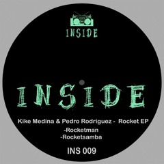 Kike Medina & Pedro Rodriguez - Rocketsamba (Original Mix) Inside Label