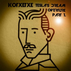 KOTXETXE -  TESLA´S DREAM OVERTURE PART 1