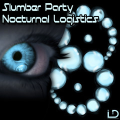 Slumber Party - Nocturnal Logistics (Pressha & Humpfree LowGart)
