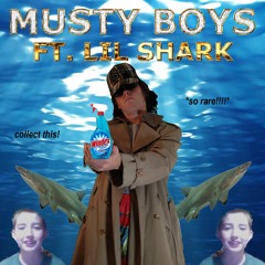 MUSTY SHARK BOYS FT. LIL SHARK
