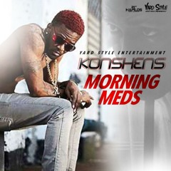 Konshens - Morning Meds - January 2015