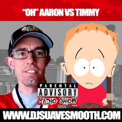Oh Aaron Vs Timmy (Clip from Parental Advisory Radio Show)