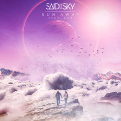 Said The Sky- Run Away (ft. Car.)
