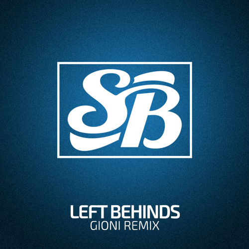 Paris Blohm & Taylr Renee - Left Behinds (Gioni Remix)