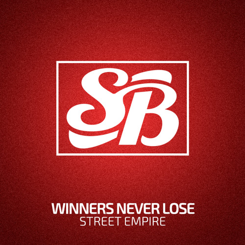 Street Empire - Winners Never Lose