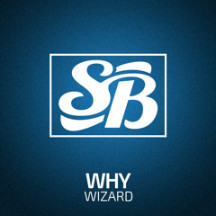 Wizard - Why