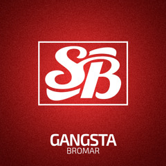 BromarProductions - Gangsta