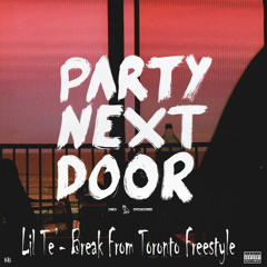 Lil Te - Break From Toronto
