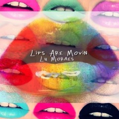 Lips Are Movin (Meghan Trainor)
