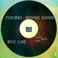 Pinchers - Sit Down Pon It -MILE -LANE SINGERS CLASH [PINCHERS VS SPANNER BANNER]