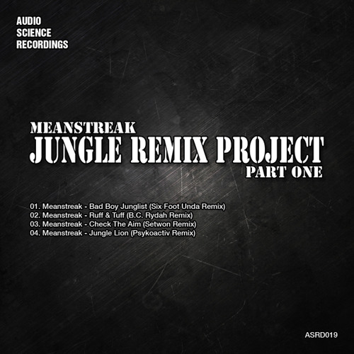Meanstreak - Bad Boy Junglist (SixFootUnda Remix) [Click for free download]