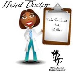 P. Plus & Duke Da Beast - Head Doctor