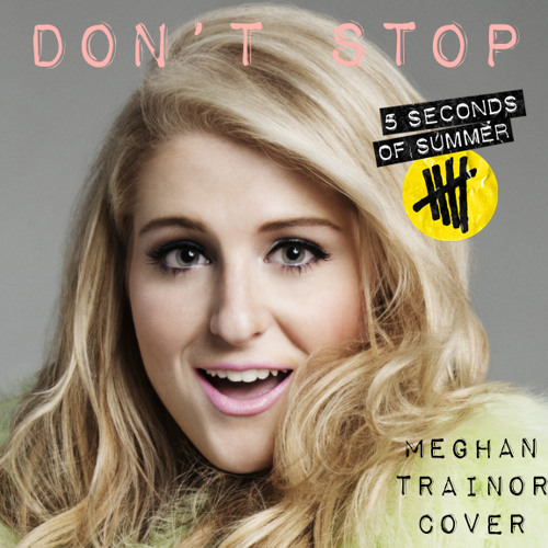 Don't Stop (Meghan Trainor Cover)