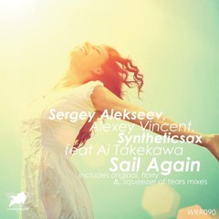 Sergey Alekseev & Alexey Vincent & Syntheticsax feat. Ai Takekawa - Sail Again (Florry Remix)