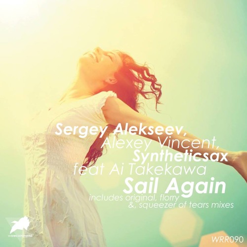 Sergey Alekseev & Alexey Vincent & Syntheticsax feat. Ai Takekawa - Sail Again (Florry Remix)