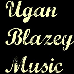 uganblazeymusic playlist
