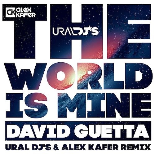 David Guetta - The World Is Mine (Ural Djs & Alex Kafer Remix)