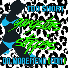 Too $hort Gangstars and Strippers (Dr.morefiend Edit)