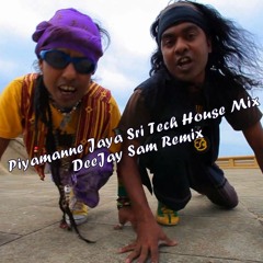 ....Piyamanne.... Jaya Sri Tech House Mix - @DeeJay Sam Remix@