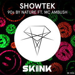 Showtek - 90's By Nature (Trap Edit)[FREE DOWNLOAD]