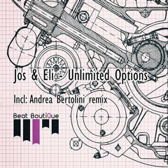 Jos & Eli - Unlimited Options (Andrea Bertolini Remix)