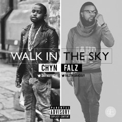 Walk In The Sky - Chyn x Falz
