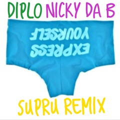 Diplo - Express Yourself Feat. Nicky Da B (Supru Remix)