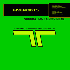 FIVEPOINT5"Nobody Has To Stay Back"(Vocal Mix)'OUT NOW on iTunes'