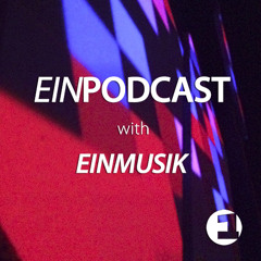 EINPODCAST #23 by Einmusik