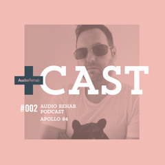 Audio Rehab Cast 001 - Apollo 84