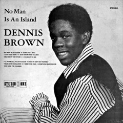 Groove Infection 13.01.15: Klassiker - Dennis Brown's "No man is an Island"