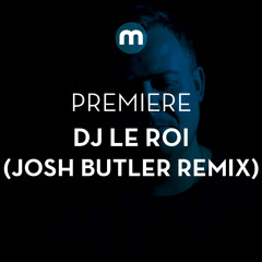 DJ Le Roi 'Future' (Josh Butler remix)