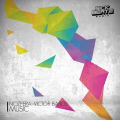 Nozpera, VictorBascu - Music ( Original Mix ) [Sick Beatz Music] OUT NOW!!