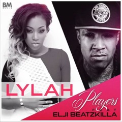 LYLAH Feat Elji Beatzkilla - Players