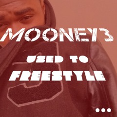 Mooney3 - ( Lil Wayne X Drake Used To Freestyle )