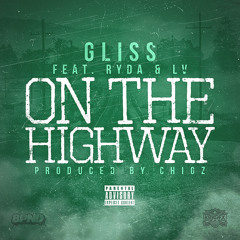 Gliss - On The Highway Ft Ryda & LV