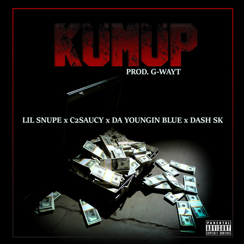 Lil Snupe - Kumup Ft. C2saucy, Da Youngin Blue, Dash Sk
