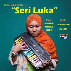 Seri Luka(song by Takahara Suiko)