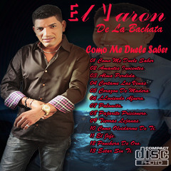 El Varon De La Bachata _ Como Me Duele Saber _ New-  2015