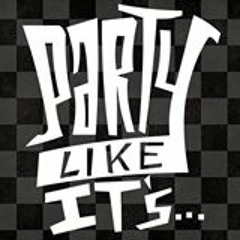 Party like it's - D.Y.R