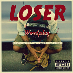 Loser -Wordplay (Feat. Nuance & James Lanning) (Prod. By Nuance)