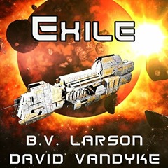 Exile: Star Force, Book 11 by B.V. Larson, David VanDyke, Narrated by Mark Boyett
