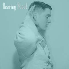 Hearing About [Prod. by Gourmet Grooves]