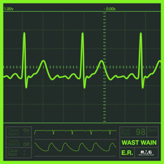 Wast Wain - "E.R." [RMG EXCLUSIVE]