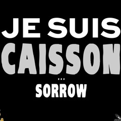 SORROW X DJ SKUNK - Je Suis Caisson ( Version Soirée) 2015
