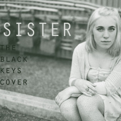 Sister (Black Keys Cover)