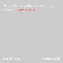 FADER Mix: Zaytoven