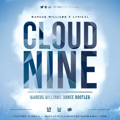 Cloud 9 (Marcus Williams Dance Bootleg) - Lyrical