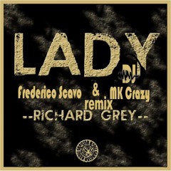 Richard Grey - Lady (Frederico Scavo & MK Crazy Remix)